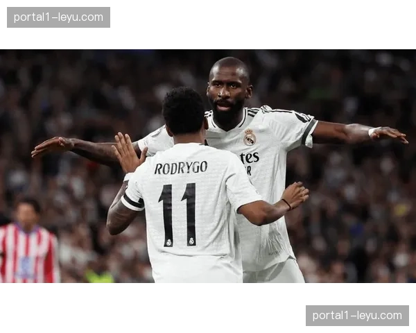 皇马楚阿梅尼+吕迪格构建防守铁闸 残阵战术意图明确 皇马楚阿梅尼+吕迪格构建防守铁闸 残阵战术意图明确